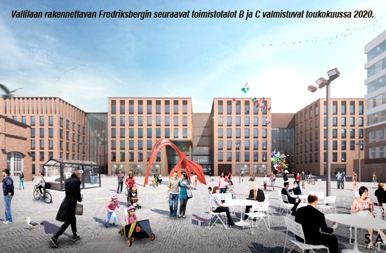 Vallilaan rakennettavan Fredriksbergin seuraavat toimistotalot B ja C valmistuvat toukokuussa 2020.